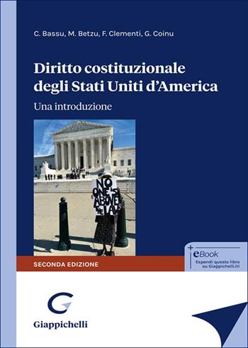 Diritto costituzionale degli Stati Uniti d'America. Una introduzione - Carla Bassu, Marco Betzu, Francesco Clementi - Libro Giappichelli 2025 | Libraccio.it