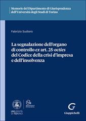 La segnalazione dell'organo di controllo ex art. 25-octies del Codice della crisi d'impresa e dell'insolvenza