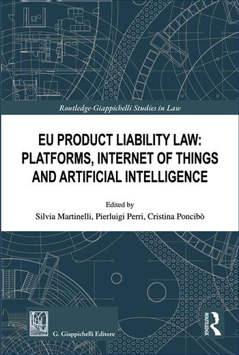 EU product liability law: platforms, internet of things and artificial intelligence  - Libro Giappichelli 2026, Routledge. Giappichelli studies in law | Libraccio.it