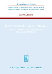 Il sostegno alla genitorialità. La sfida europea per la protezione dei legami familiari