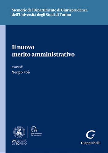 Il nuovo merito amministrativo  - Libro Giappichelli 2025, Ist. giuridico-Univ. Torino. Memorie | Libraccio.it