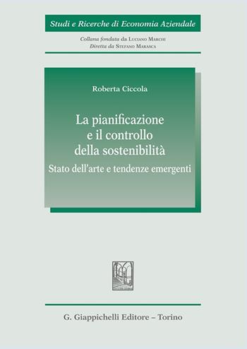 La pianificazione e il controllo della sostenibilità - Roberta Ciccola - Libro Giappichelli 2025, Studi e ricerche di economia aziendale | Libraccio.it