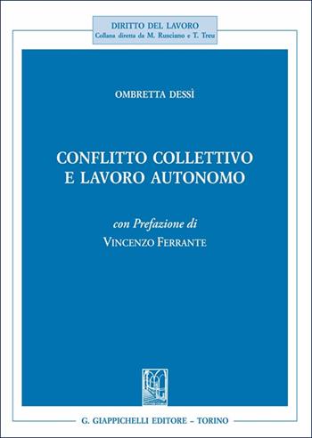 Conflitto collettivo e lavoro autonomo - Ombretta Dessì - Libro Giappichelli 2025, Diritto del lavoro | Libraccio.it
