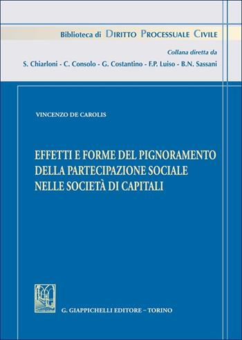 Effetti e forme del pignoramento della partecipazione sociale nelle società di capitali - Vincenzo De Carolis - Libro Giappichelli 2025, Biblioteca di diritto processuale civile | Libraccio.it