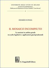 Il mosaico incompiuto. Le sanzioni in ambito penale tra scelte legislative e applicazioni giurisprudenziali