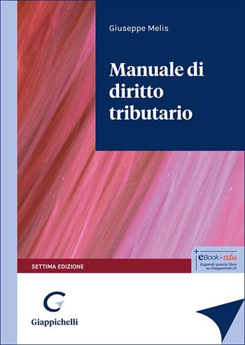Manuale di diritto tributario - Giuseppe Melis - Libro Giappichelli 2025 | Libraccio.it