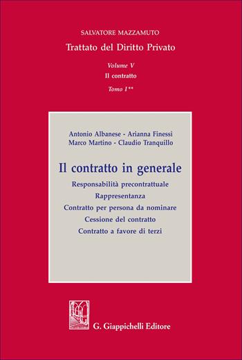 Trattato del diritto privato. Vol. 5/1: Il contratto in generale. Responsabilità precontrattuale. Rappresentanza. Contratto per persona da nominare. Cessione del contratto. Contratto a favore di terzi - Salvatore Mazzamuto, Antonio Albanese, Arianna Finessi - Libro Giappichelli 2026, Trattato di diritto privato | Libraccio.it