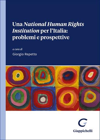 Una «National Human Right Institution» per l'Italia: problemi e prospettive  - Libro Giappichelli 2025 | Libraccio.it