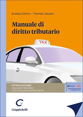 Manuale di diritto tributario - Andrea Carinci, Thomas Tassani - Libro Giappichelli 2025 | Libraccio.it