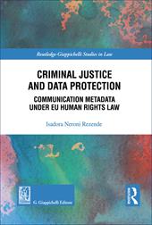 Criminal justice and data protection. Communication metadata under EU human rights law