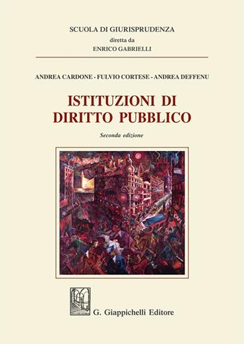 Istituzioni di diritto pubblico - Andrea Cardone, Fulvio Cortese, Andrea Deffenu - Libro Giappichelli 2025, Scuola di giurisprudenza | Libraccio.it