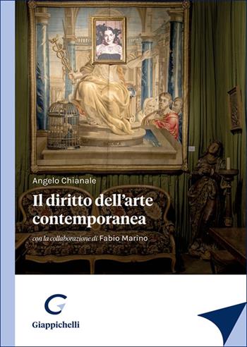 Il diritto dell'arte contemporanea - Angelo Chianale, Fabio Marino - Libro Giappichelli 2025 | Libraccio.it