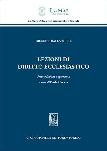 Lezioni di diritto ecclesiastico - Giuseppe Dalla Torre - Libro Giappichelli 2025, Lumsa. Collana di scienze giuridiche e sociali | Libraccio.it