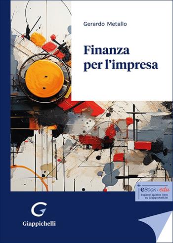 Finanza per l'impresa - Gerardino Metallo - Libro Giappichelli 2025 | Libraccio.it