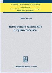 Infrastruttura autostradale e regimi concessori