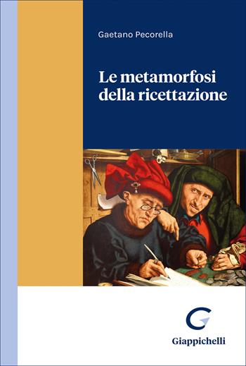 La metamorfosi della ricettazione - Gaetano Pecorella - Libro Giappichelli 2025 | Libraccio.it
