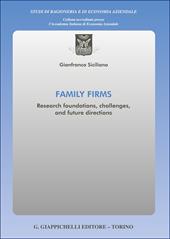 Family firms. Research foundations, challenges, and future directions