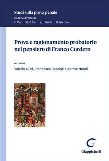Prova e ragionamento probatorio nel pensiero di Franco Cordero  - Libro Giappichelli 2026, Studi sulla prova penale | Libraccio.it