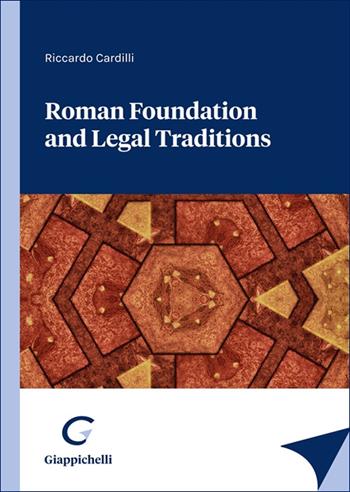Roman foundation and legal traditions - Riccardo Cardilli - Libro Giappichelli 2025 | Libraccio.it