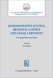 Administrative justice, regional courts and legal certainty
