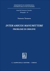 «Inter amicos manumittere». Problemi di origine