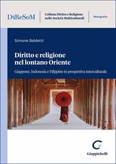Diritto e religione nel lontano Oriente. Giappone, Indonesia e Filippine in prospettiva interculturale