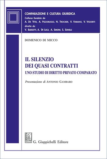 Il silenzio dei quasi contratti. Uno studio di diritto privato comparato - Domenico Di Micco - Libro Giappichelli 2025, Comparazione e cultura giuridica. Nuova serie | Libraccio.it