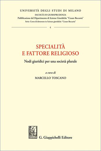 Specialità e fattore religioso. Nodi giuridici per una società plurale  - Libro Giappichelli 2025, Università degli Studi di Milano. Facoltà di giurisprudenza. Dipartimento scienze giuridiche «Cesar | Libraccio.it