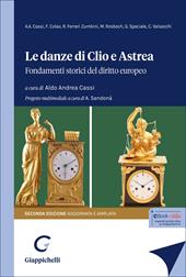 Le danze di Clio e Astrea. Fondamenti storici del diritto europeo. Ediz. ampliata