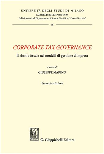 «Corporate tax governance». Il rischio fiscale nei modelli di gestione d'impresa  - Libro Giappichelli 2026, Università degli Studi di Milano. Facoltà di giurisprudenza. Dipartimento scienze giuridiche «Cesar | Libraccio.it