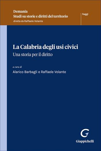 La Calabria degli usi civici. Una storia per il diritto  - Libro Giappichelli 2026, Demania. Studi su storie e diritti del territorio | Libraccio.it