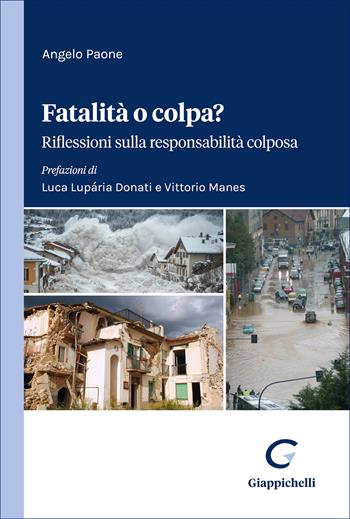 Fatalità o colpa? Riflessioni sulla responsabilità colposa - Angelo Paone - Libro Giappichelli 2026 | Libraccio.it
