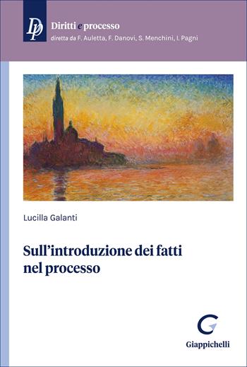 Sull'introduzione dei fatti nel processo - Lucilla Galanti - Libro Giappichelli 2025, Diritti e processo | Libraccio.it