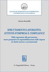 Sfruttamento lavorativo, attività d'impresa e compliance. Dalla repressione alla prevenzione: nuove prospettive di responsabilizzazione delle imprese tra diritto interno e sovranazionale