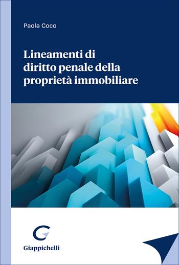 Lineamenti di diritto penale della proprietà immobiliare - Paola Coco - Libro Giappichelli 2026 | Libraccio.it