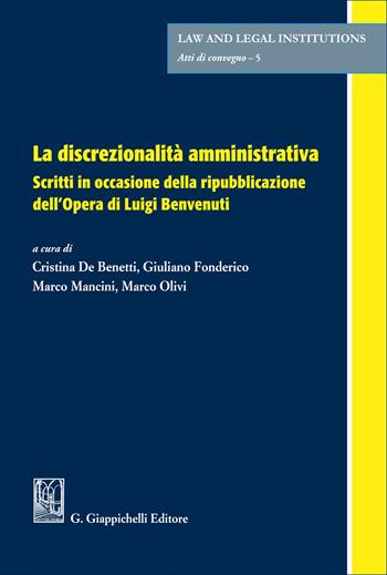 La discrezionalità amministrativa. Scritti in occasione della ripubblicazione dell'Opera di Luigi Benvenuti  - Libro Giappichelli 2026 | Libraccio.it