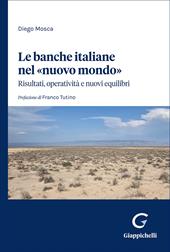 Le banche italiane nel «nuovo mondo». Risultati, operatività e nuovi equilibri