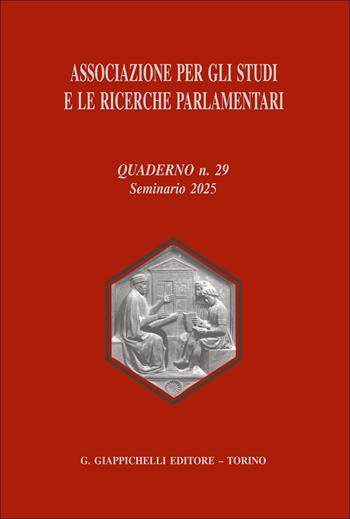 Associazione per gli studi e le ricerche parlamentari. Vol. 29: Seminario 2025  - Libro Giappichelli 2026 | Libraccio.it