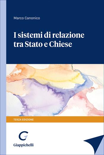 I sistemi di relazione tra Stato e Chiese - Marco Canonico - Libro Giappichelli 2026 | Libraccio.it