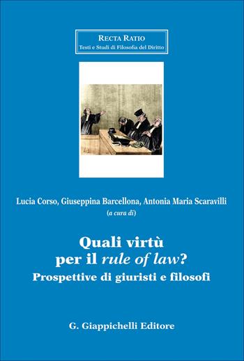 Quali virtù per il «rule of law»? Prospettive di giuristi e filosofi  - Libro Giappichelli 2026, Recta ratio. Testi e studi fil. dir. VII | Libraccio.it