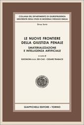 Le nuove frontiere della giustizia penale. Smaterializzazione e intelligenza artificiale