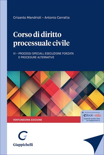Corso di diritto processuale civile. Vol. 3: Processi speciali, esecuzione forzata e procedure alternative - Crisanto Mandrioli, Antonio Carratta - Libro Giappichelli 2026 | Libraccio.it