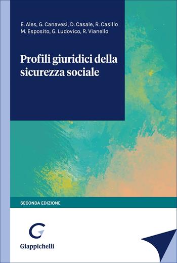 Profili giuridici della sicurezza sociale - Edoardo Ales, Guido Canavesi, Davide Casale - Libro Giappichelli 2026 | Libraccio.it
