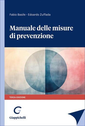 Manuale delle misure di prevenzione - Fabio Basile, Edoardo Zuffada - Libro Giappichelli 2026 | Libraccio.it
