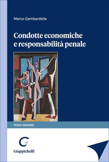 Condotte economiche e responsabilità penale - Marco Gambardella - Libro Giappichelli 2026 | Libraccio.it