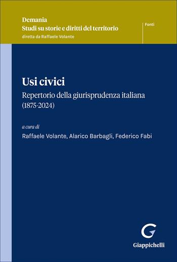 Usi civici. Repertorio della giurisprudenza italiana (1875-2024) - Raffaele Volante, Alarico Barbagli, Federico Fabi - Libro Giappichelli 2026, Demania. Studi su storie e diritti del territorio | Libraccio.it
