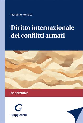 Diritto internazionale dei conflitti armati - Natalino Ronzitti - Libro Giappichelli 2026 | Libraccio.it