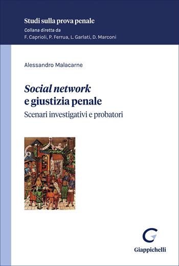 «Social network» e giustizia penale. Scenari investigativi e probatori - Alessandro Malacarne - Libro Giappichelli 2026, Studi sulla prova penale | Libraccio.it