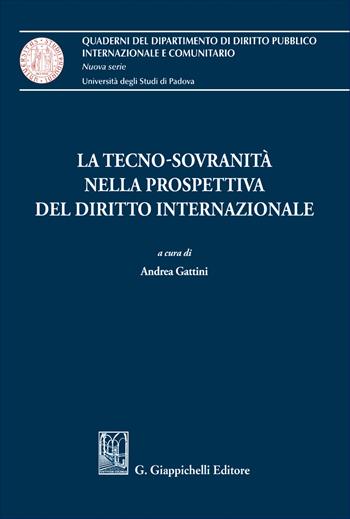 La tecno-sovranità nella prospettiva del diritto internazionale  - Libro Giappichelli 2026, Quaderni del Dip. diritto pubblico intern. e comunitario. Univ. Padova | Libraccio.it