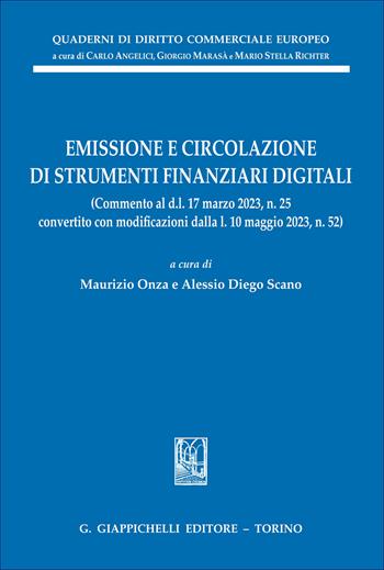 Emissione e circolazione di strumenti finanziari digitali. (Commento al d.l. 17 marzo 2023 n. 25 convertito con modificazioni dalla l. 10 maggio 2023, n. 52)  - Libro Giappichelli 2026, Quaderni di diritto commerciale europeo | Libraccio.it